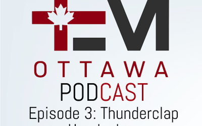 EMOttawa Podcast Episode 3: Thunderclap Headache